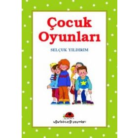 ÇOCUK OYUNLARI - 1 - SELÇUK YILDIRIM