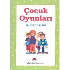 ÇOCUK OYUNLARI - 1 - SELÇUK YILDIRIM