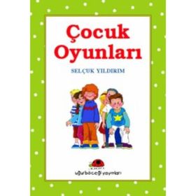 ÇOCUK OYUNLARI - 1 - SELÇUK YILDIRIM