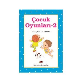 ÇOCUK OYUNLARI - 1 - SELÇUK YILDIRIM