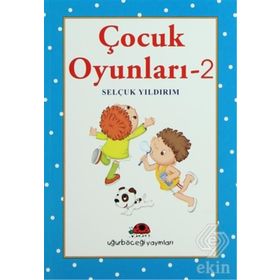 ÇOCUK OYUNLARI - 2 - SELÇUK YILDIRIM
