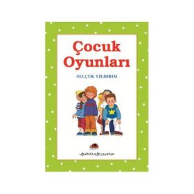 ÇOCUK OYUNLARI - 2 - SELÇUK YILDIRIM