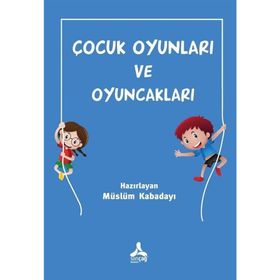 Çocuk Oyunları ve Oyuncakları - Müslüm Kabadayı