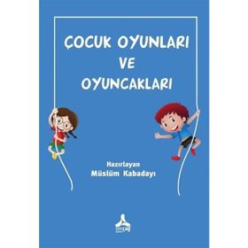 Çocuk Oyunları ve Oyuncakları - Müslüm Kabadayı