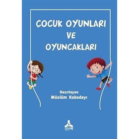 Çocuk Oyunları ve Oyuncakları - Müslüm Kabadayı