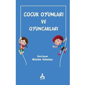 Çocuk Oyunları ve Oyuncakları - Müslüm Kabadayı
