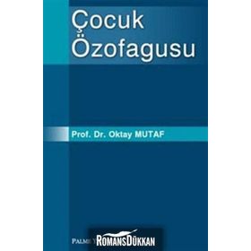 Çocuk Özofagusu / Oktay Mutaf / Palme Yayınları