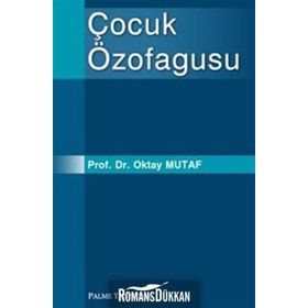 Çocuk Özofagusu / Oktay Mutaf / Palme Yayınları