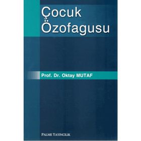 Çocuk Özofagusu / Oktay Mutaf / Palme Yayınları