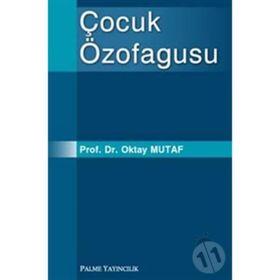 Çocuk Özofagusu / Oktay Mutaf / Palme Yayınları
