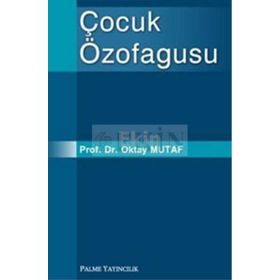 ÇOCUK ÖZOFAGUSU - OKTAY MUTAF