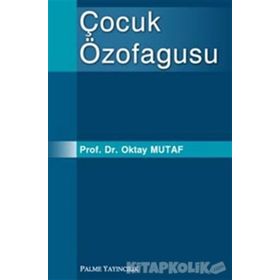 ÇOCUK ÖZOFAGUSU - OKTAY MUTAF