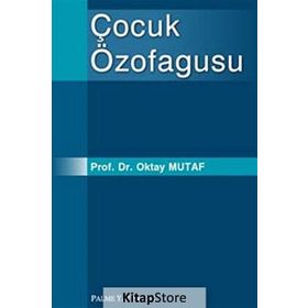 ÇOCUK ÖZOFAGUSU - OKTAY MUTAF