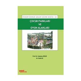 ÇOCUK PARKLARI VE OYUN ALANLARI - HULKI UZ;ÇAĞATAY GÜLER