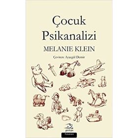 Çocuk Psikanalizi - Melanie Klein