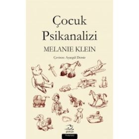 Çocuk Psikanalizi - Melanie Klein