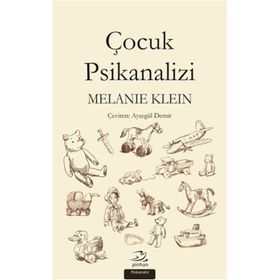 Çocuk Psikanalizi - Melanie Klein