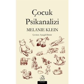 Çocuk Psikanalizi - Melanie Klein