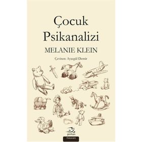 Çocuk Psikanalizi - Melanie Klein