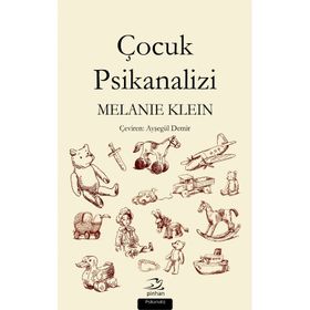 Çocuk Psikanalizi - Melanie Klein