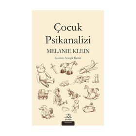 Çocuk Psikanalizi - Melanie Klein