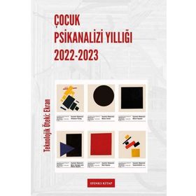 Çocuk Psikanalizi Yıllığı 2022-2023 Teknolojik Öteki Ekran Sfenks Kitap