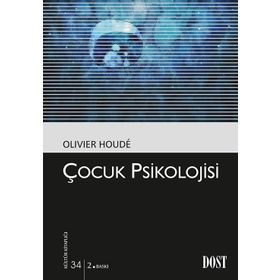 ÇOCUK PSIKOLOJISI - OLIVIER HOUDE