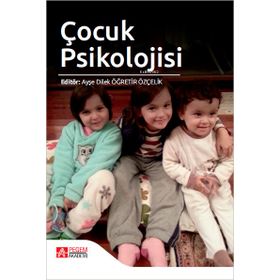 Çocuk Psikolojisi - Pegem Akademi Yayıncılık