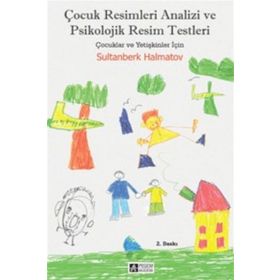 Çocuk Resimleri Analizi ve Psikolojik Resim Testleri - Sultanberk Halmatov