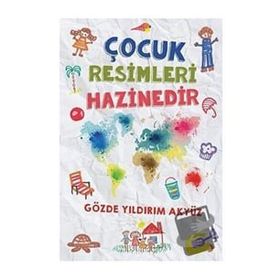 Çocuk Resimleri Hazinedir - Gözde Yıldırım Akyüz