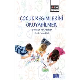 Çocuk Resimlerini Okuyabilmek - yard tuncay dilci
