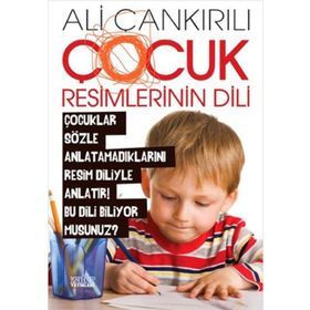 ÇOCUK RESIMLERININ DILI - ALI ÇANKIRILI