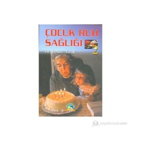Çocuk Ruh Sağlığı - 2 - Behire Nazik