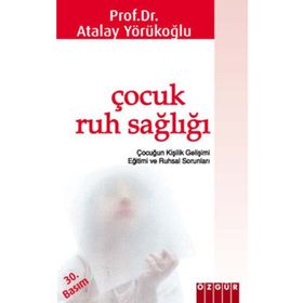 ÇOCUK RUH SAĞLIĞI - ALANUR ÖZALP