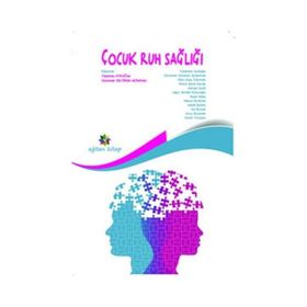 Çocuk Ruh Sağlığı - Emre Şenol Durak Yasemin Aydoğan Gülümser Gültekin Akduman Arzu Özyürek ebru kilic cakmak