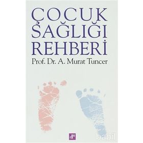 Çocuk Sağlığı Rehberi - Murat Tuncer