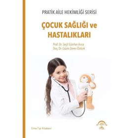 Çocuk Sağlığı ve Hastalıkları - EMA Tıp Kitabevi