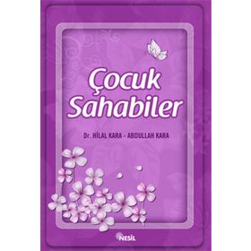 ÇOCUK SAHABILER (CILTLI) - ABDULLAH KARA, HILAL KARA