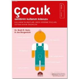 Çocuk Sahibinin Kullanım Kılavuzu - Brett R. Kuhn Joe Borgenicht