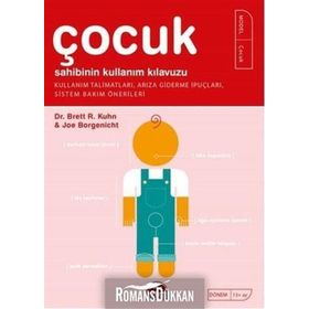 Çocuk Sahibinin Kullanım Kılavuzu - Brett R. Kuhn Joe Borgenicht