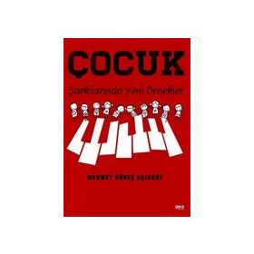 Çocuk Şarkılarında Yeni Örnekler - Mehmet Güneş Açıkgöz