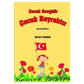 Çocuk Sevgidir Çocuk Bayraktır - Oktay Zerrin
