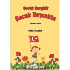 Çocuk Sevgidir Çocuk Bayraktır - Oktay Zerrin