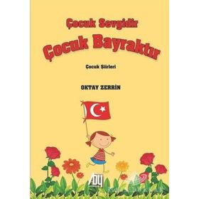 Çocuk Sevgidir Çocuk Bayraktır - Oktay Zerrin