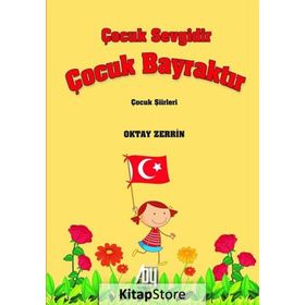Çocuk Sevgidir Çocuk Bayraktır - Oktay Zerrin