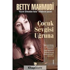 Çocuk Sevgisi Uğruna - Betty Mahmudi