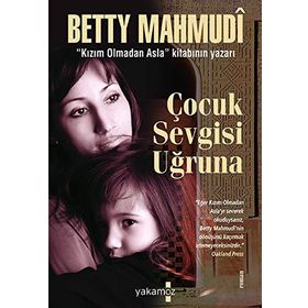Çocuk Sevgisi Uğruna - Betty Mahmudi