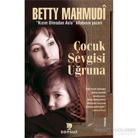 Çocuk Sevgisi Uğruna - Betty Mahmudi