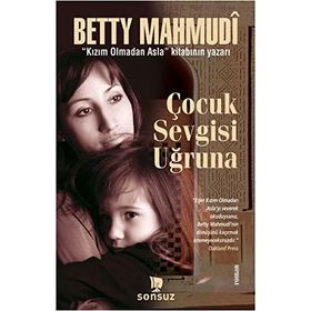 Çocuk Sevgisi Uğruna - Betty Mahmudi