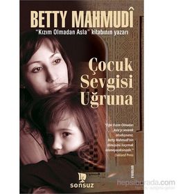 Çocuk Sevgisi Uğruna - Betty Mahmudi